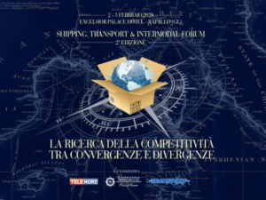 “SHIPPING, TRANSPORT & INTERMODAL FORUM” - 2^ EDIZIONE