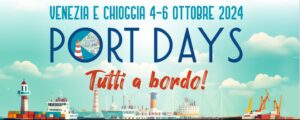 PORT DAYS DI VENEZIA E CHIOGGIA