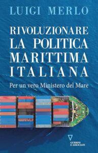 Rivoluzionare la politica marittima italiana_